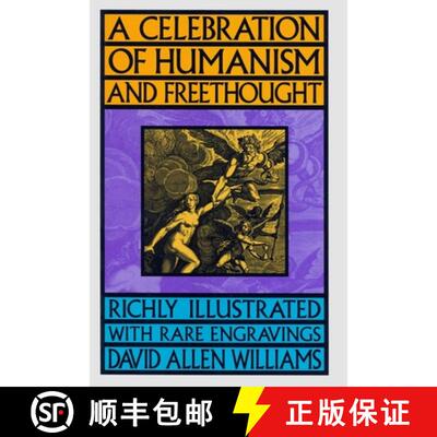 【3-4周达】精装 A Celebration of Humanism and Freethought: Richly Illustrated with Rare Engravings [9780879759698]