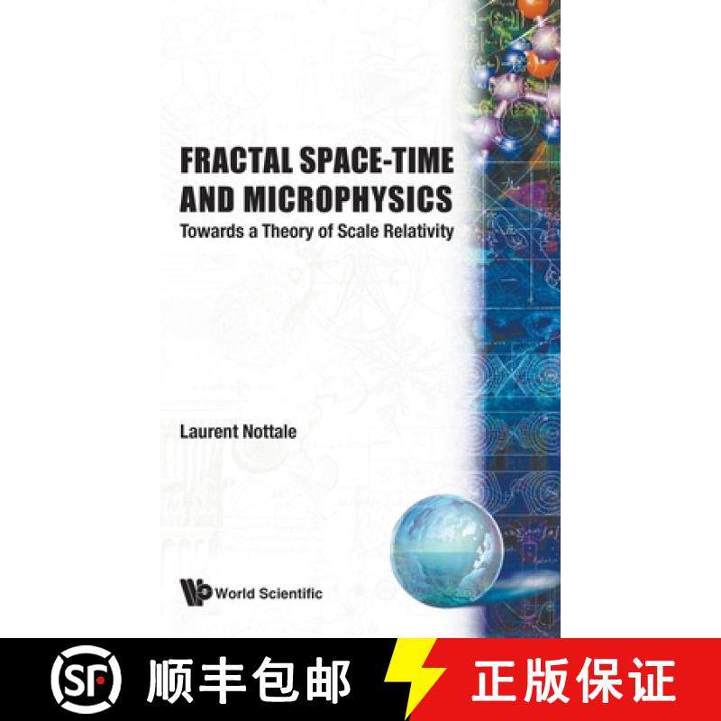 【3-4周达】Fractal Space-Time and Microphysics: Towards a Theory of Scale Relativity [9789810208783]