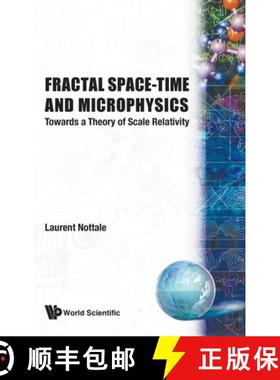 【3-4周达】Fractal Space-Time and Microphysics: Towards a Theory of Scale Relativity [9789810208783]