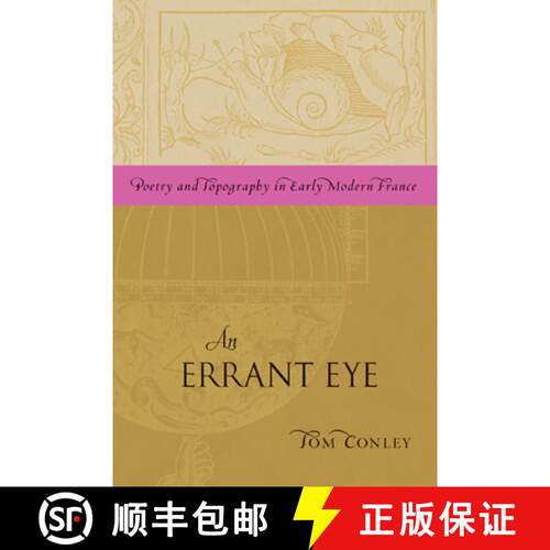 【3-4周达】An Errant Eye: Poetry and Topography in Early Modern France [9780816669653]