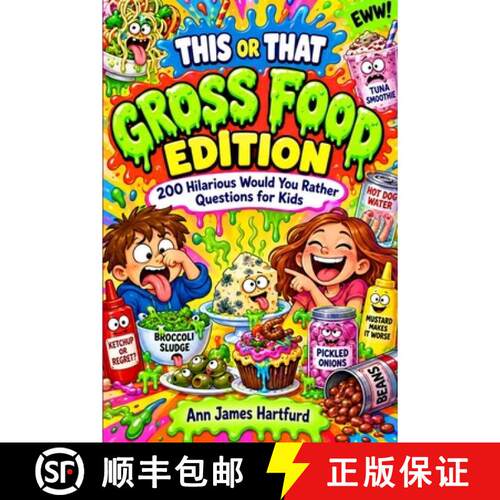 【3-4周达】This or That: A Fun Would You Rather Activity Book For Kids. Gross Food Edition, Funny and... [9798182779890]