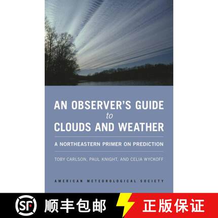 【3-4周达】Observer`s Guide to Clouds and Weather – A Northeastern Primer on Prediction: A Northeast... [9781935704584]