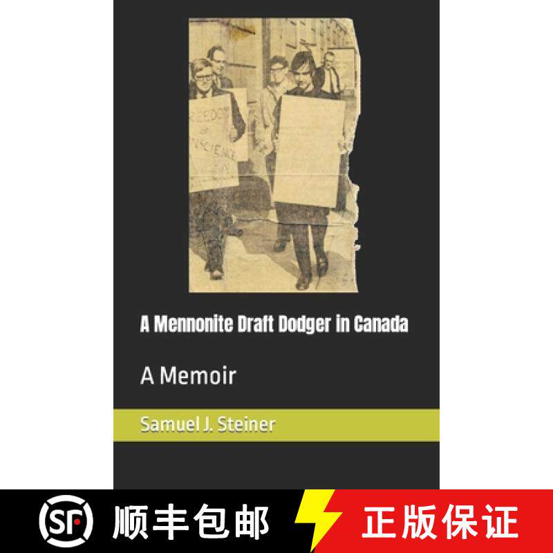 【3-4周达】A Mennonite Draft Dodger in Canada: A Memoir [9780981151656]