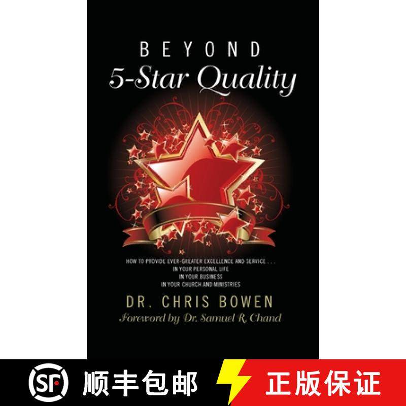 预订 Beyond 5-Star Quality: How to Provide Ever-Greater Excellence and Service in Your Personal Life,... [9781950718375]