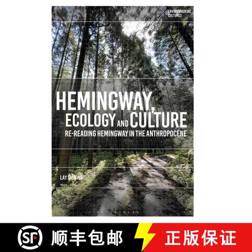 【3-4周达】精装 Hemingway, Ecology and Culture: Re-reading Hemingway in the Anthropocene [9781350469303]