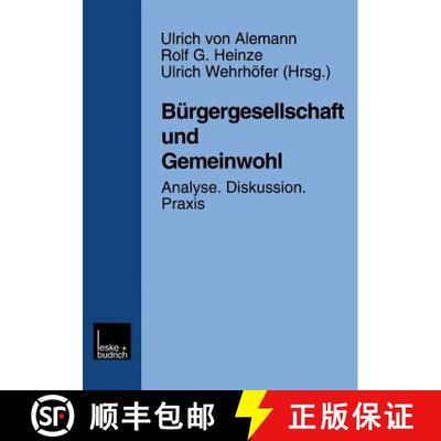 【3-4周达】Bürgergesellschaft und Gemeinwohl: Analyse · Diskussion · Praxis [9783322923158]