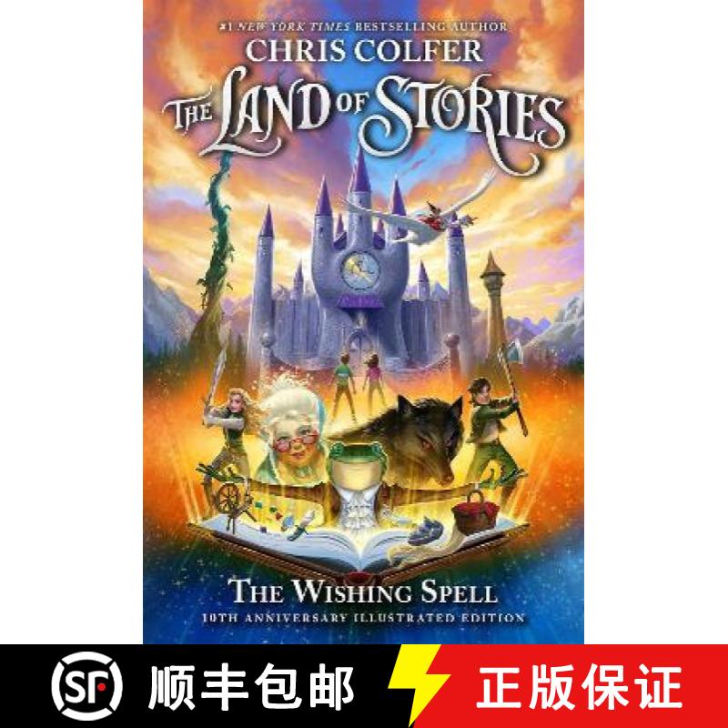 【3-4周达】The Land of Stories: The Wishing Spell 10th Anniversary Illustrated Edition: Book 1 [9781510202627]