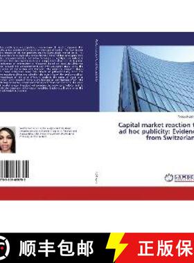 预订 Capital market reaction to ad hoc publicity: Evidence from Switzerland [9783659699795]