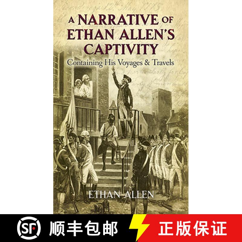 预订 A Narrative of Ethan Allen's Captivity: Containing His Voyages & Travels [9780486491011]