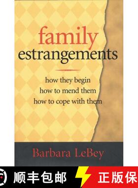【3-4周达】Family Estrangements : How They Begin, How to Mend Them, How to Cope With Them [9781563526381]