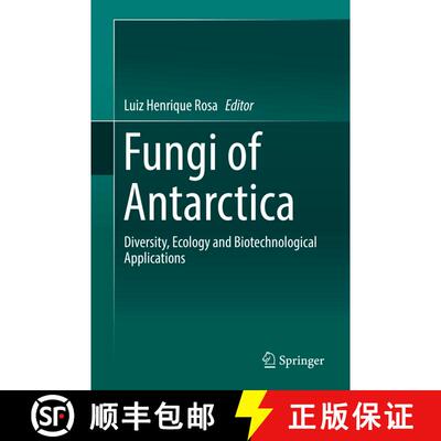【3-4周达】精装 Fungi of Antarctica: Diversity, Ecology and Biotechnological Applications [9783030183660]