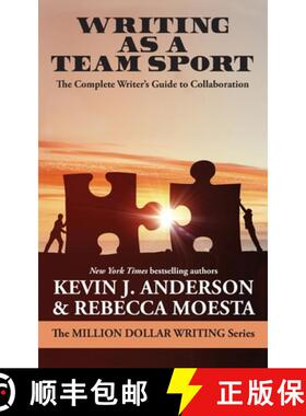 预订 Writing As a Team Sport¿: The Complete Writer's Guide to Collaboration [9781614756552]