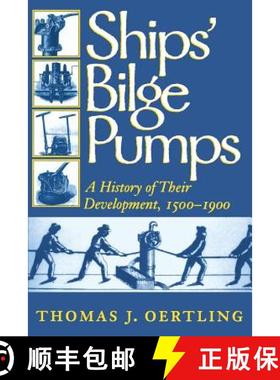 【3-4周达】Ships' Bilge Pumps: A History of Their Development, 1500-1900 Volume 2 [9780890967225]