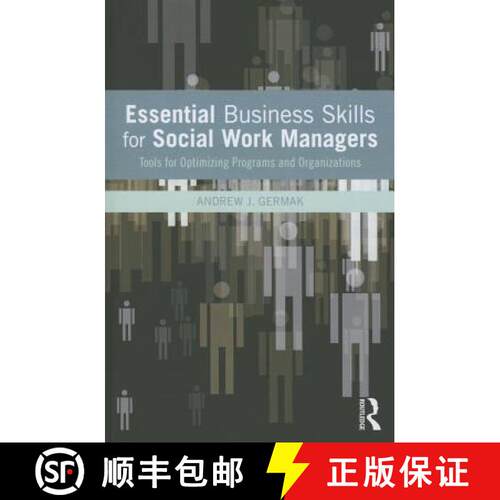 【3-4周达】Essential Business Skills for Social Work Managers : Tools for Optimizing Programs and Org... [9780415643931]