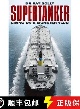 【3-4周达】Supertanker: Living on a Monster VLCC [9780750987691]