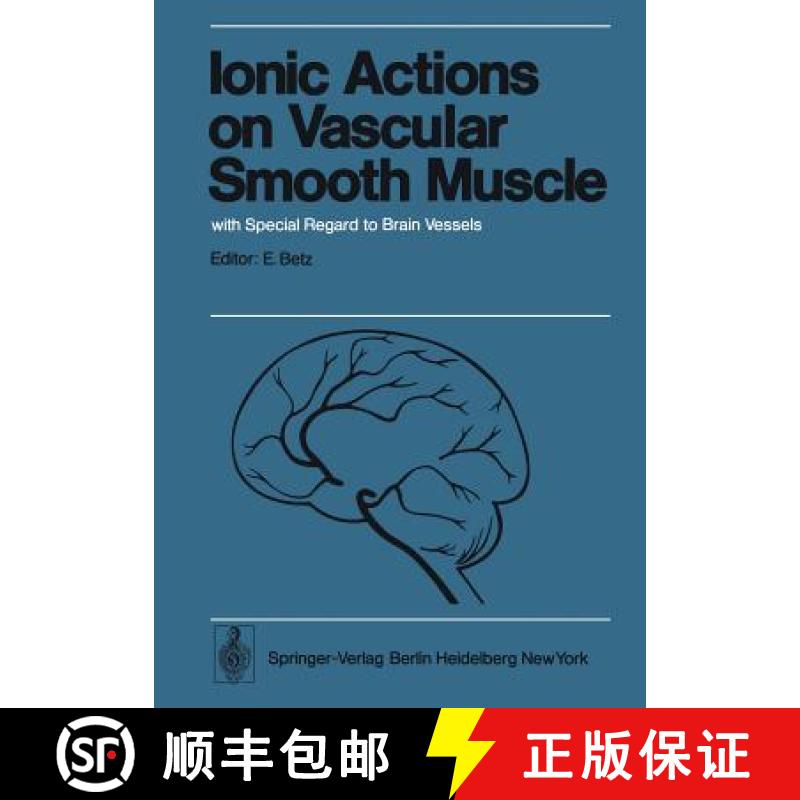 【3-4周达】Ionic Actions on Vascular Smooth Muscle : with Special Regard to Brain Vessels [9783540078364]