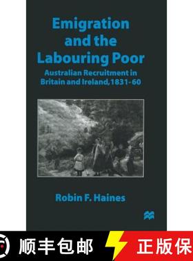 【3-4周达】Emigration and the Labouring Poor : Australian Recruitment in Britain and Ireland, 1831-60 [9780333660492]
