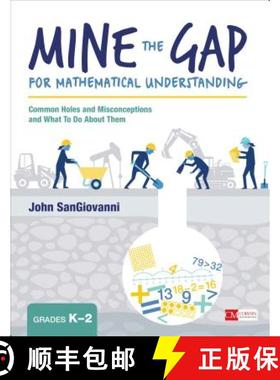 【3-4周达】Mine the Gap for Mathematical Understanding, Grades K-2: Common Holes and Misconceptions a... [9781506337685]