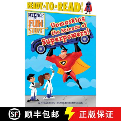 【3-4周达】Unmasking the Science of Superpowers!: Ready-to-Read Level 3 [9781481467797]