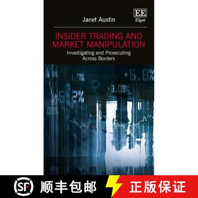 【3-4周达】精装 Insider Trading and Market Manipulation - Investigating and Prosecuting Across Border... [9781786436412]