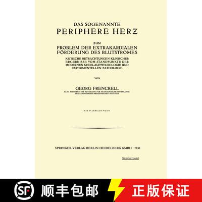 【3-4周达】Das Sogenannte Periphere Herz: Zum Problem der Extrakardialen Förderung des Blutstromes [9783662388365]