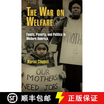 【3-4周达】The War on Welfare – Family, Poverty, and Politics in Modern America [9780812221541]