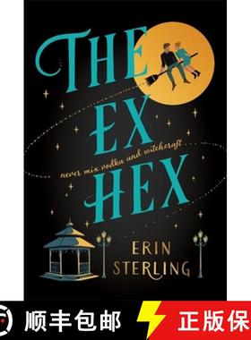 【3-4周达】The Ex Hex : Never mix witchcraft and vodka . . . a spellbinding TikTok-sensation rom-com! [9781472290281]