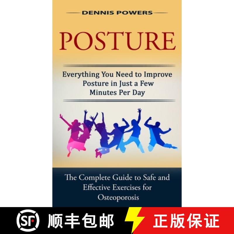 【3-4周达】Posture: Everything You Need to Improve Posture in Just a Few Minutes Per Day (The Complet... [9781774853993]