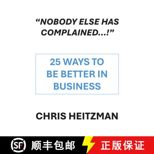 【3-4周达】精装 Nobody Else Has Complained, or Are You Just Not Listening?: 25 Ways to Be Better in B... [9781680533279]