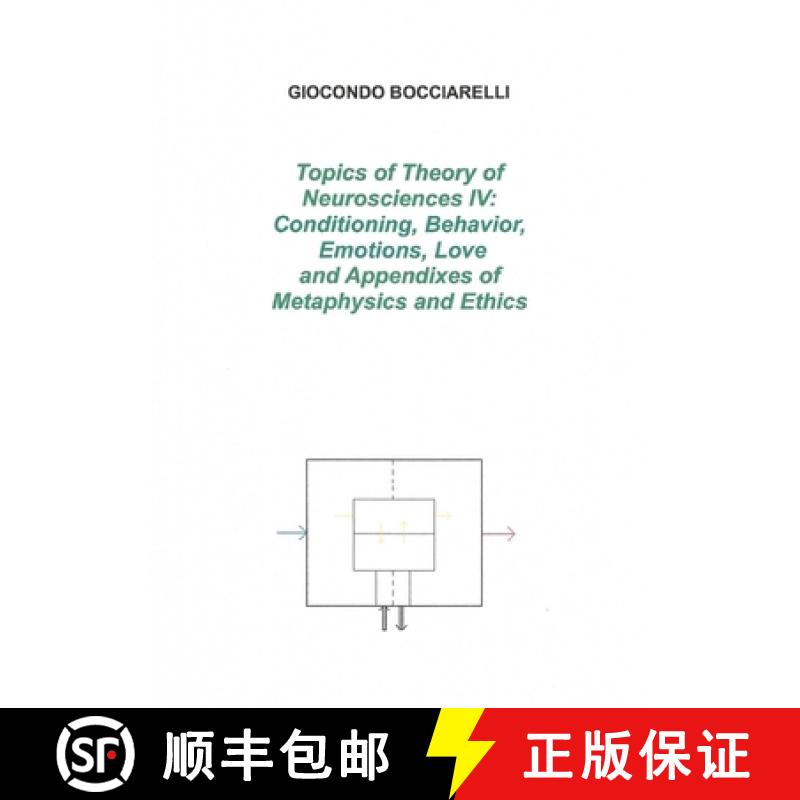 【2-3周达】Topics of Theory of Neurosciences IV: Conditioning, Behavior, Emotions, Love and Appendixe... [9780244666941]