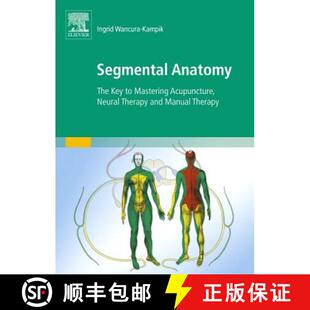 【3-4周达】Segmental Anatomy : The Key to Mastering Acupuncture, Neural Therapy and Manual Therapy [9780702050428]