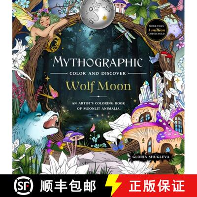 【3-4周达】Mythographic Color and Discover: Wolf Moon: An Artist's Coloring Book of Moonlit Animalia [9781250396648]