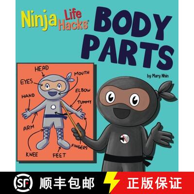 【3-4周达】精装 Ninja Life Hacks BODY PARTS: Perfect Children's Book for Babies, Toddlers, Preschool ... [9781637318041]