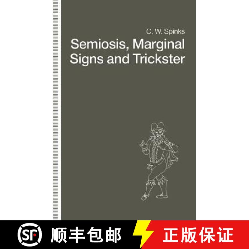 【3-4周达】Semiosis, Marginal Signs and Trickster : A Dagger of the Mind [9781349116652]
