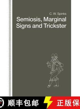 【3-4周达】Semiosis, Marginal Signs and Trickster : A Dagger of the Mind [9781349116652]