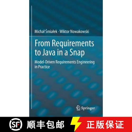 【3-4周达】From Requirements to Java in a Snap : Model-Driven Requirements Engineering in Practice [9783319128375]