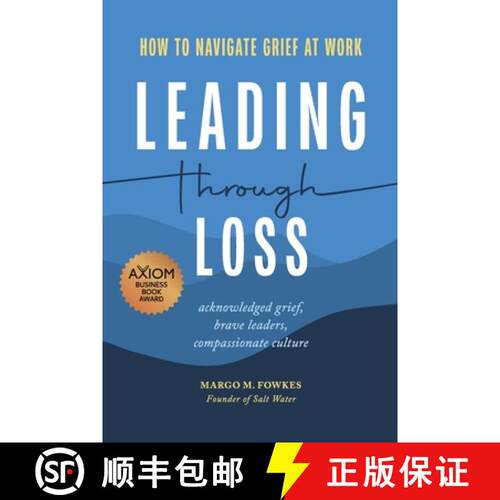 【3-4周达】Leading Through Loss: How to Navigate Grief at Work [9798218048044]