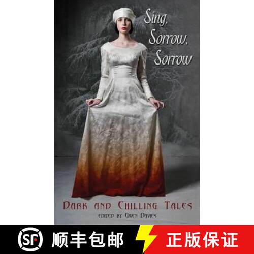 【3-4周达】Sing, Sorrow, Sorrow : Dark and Chilling Tales [9781854115300]