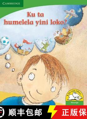 【3-4周达】Ku ta humelela yini loko? (Xitsonga): - Ku ta humelela yini loko? (Xitsonga) [9780521726528]
