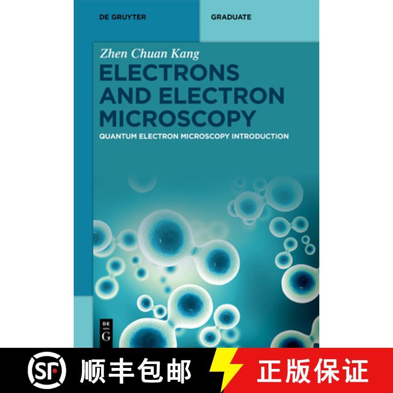【3-4周达】Electrons and Electron Microscopy: Quantum Electron Microscopy Introduction [9783111449135]