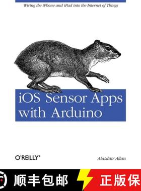 【3-4周达】IOS Sensor Apps with Arduino: Wiring the iPhone and iPad Into the Internet of Things [9781449308483]