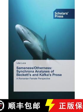 预订 Sameness/Otherness: Synchrona Analyses of Beckett's and Kafka's Prose [9783639762297]