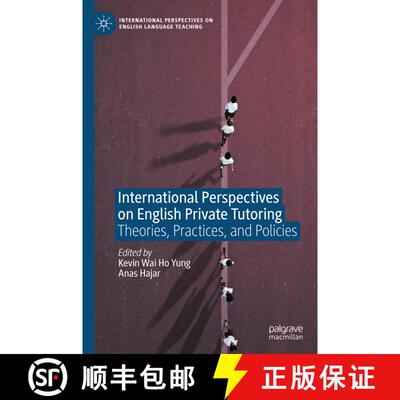 【3-4周达】International Perspectives on English Private Tutoring : Theories, Practices, and Policies [9783031268168]