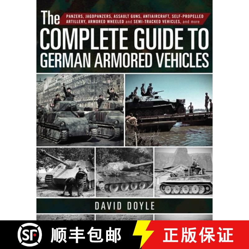 【3-4周达】Complete Guide to German Armored Vehicles: Panzers, Jagdpanzers, Assault Guns, Antiaircraf... [9781510716575]