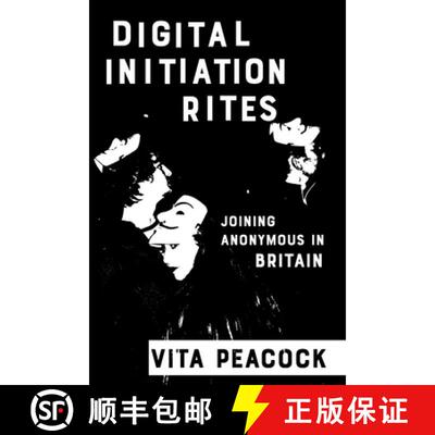 【3-4周达】精装 Digital Initiation Rites – Joining Anonymous in Britain [9781501784446]