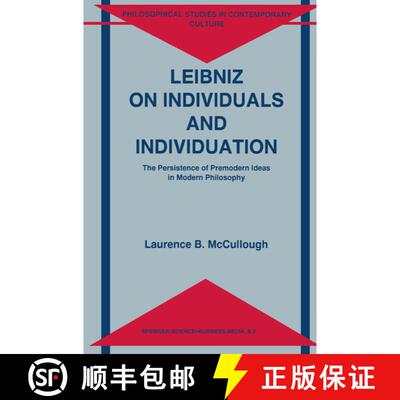 【3-4周达】Leibniz on Individuals and Individuation : The Persistence of Premodern Ideas in Modern Ph... [9789048146543]