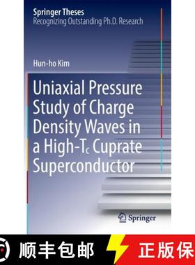 【3-4周达】Uniaxial Pressure Study of Charge Density Waves in a High-T꜀ Cuprate Superconductor [9783030998974]