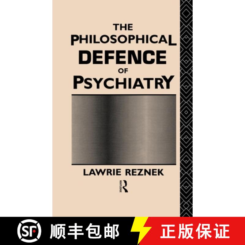 【3-4周达】The Philosophical Defence of Psychiatry [9780415514804]