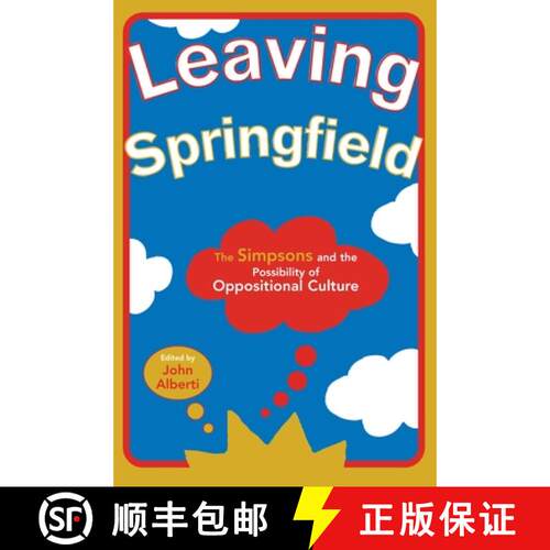 预订 Leaving Springfield – The Simpsons and the Possibility of Oppositional Culture [9780814328491]