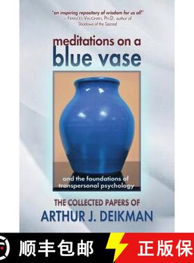 【3-4周达】Meditations on a Blue Vase and the Foundations of Transpersonal Psychology: The Collected ... [9780988802445]